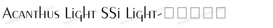 Acanthus Light SSi Light字体转换